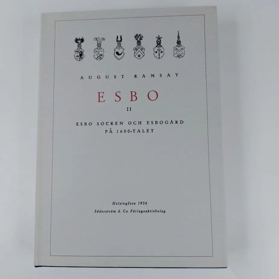 August Ramsay: ESBO II Esbo socken och Esbogård på 1600-talet osa II