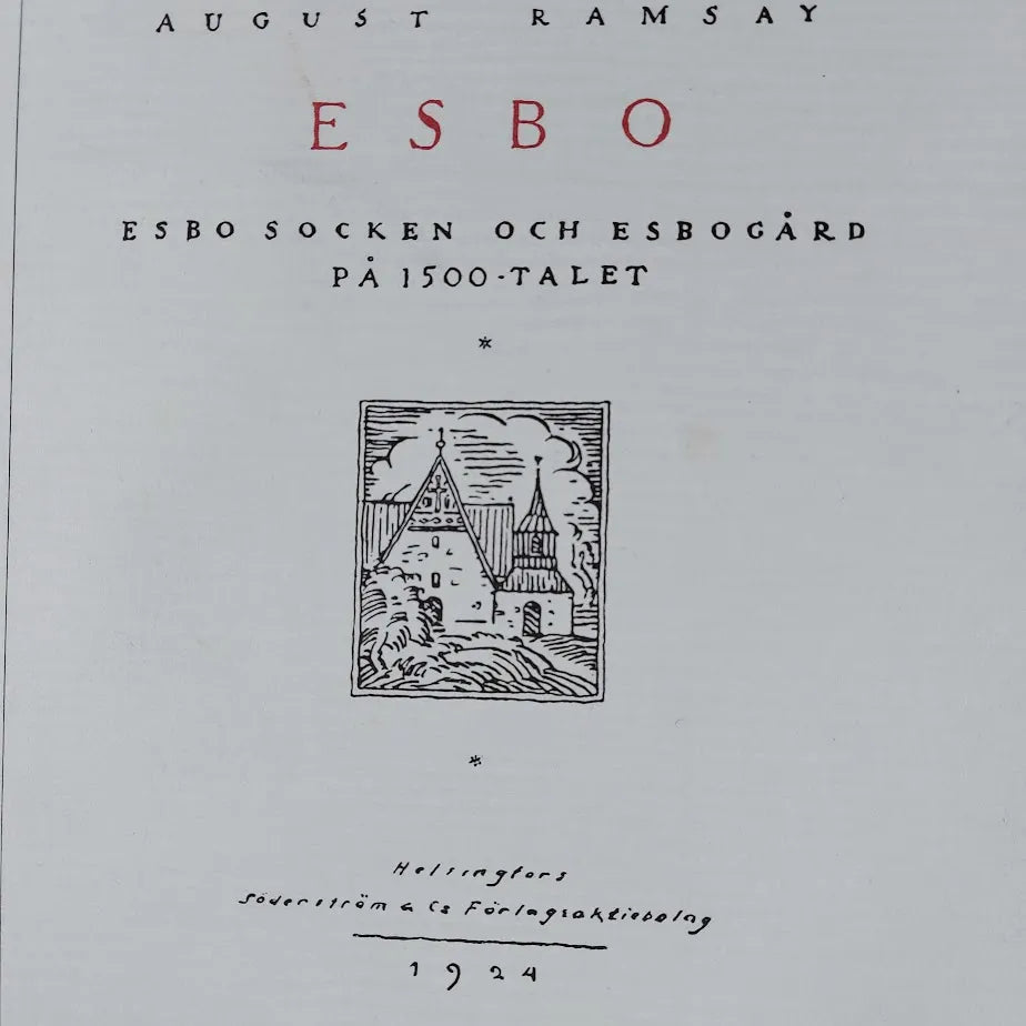 August Ramsay: ESBO Esbo socken och Esbogård på 1500-talet osa I