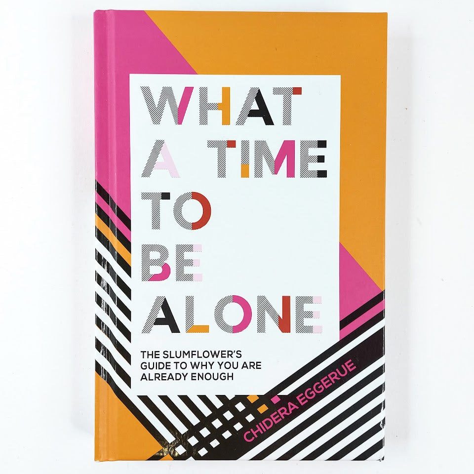Chidera Eggerue: What a Time to be Alone