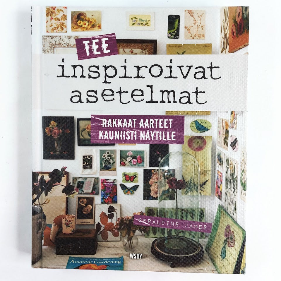 Geraldine James: Tee inspiroivat asetelmat