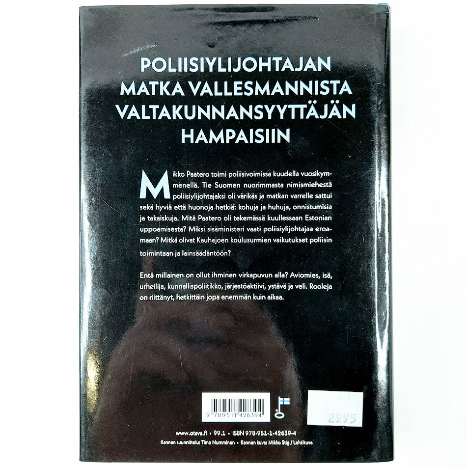 Jari Salonen: Syytön jos sitäkään - Mikko Paateron tie passitoimiston apulaisesta poliisiylijohtajaksi