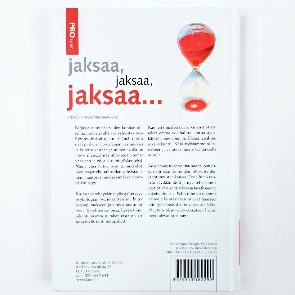 Jouni Luukkala: Jaksaa, jaksaa, jaksaa... - työhyvinvointitaitojen kirja
