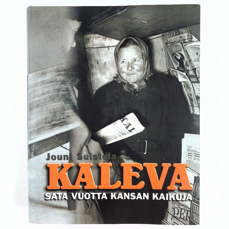 Jouni Suistola: Kaleva - Sata vuotta kansan kaikuja
