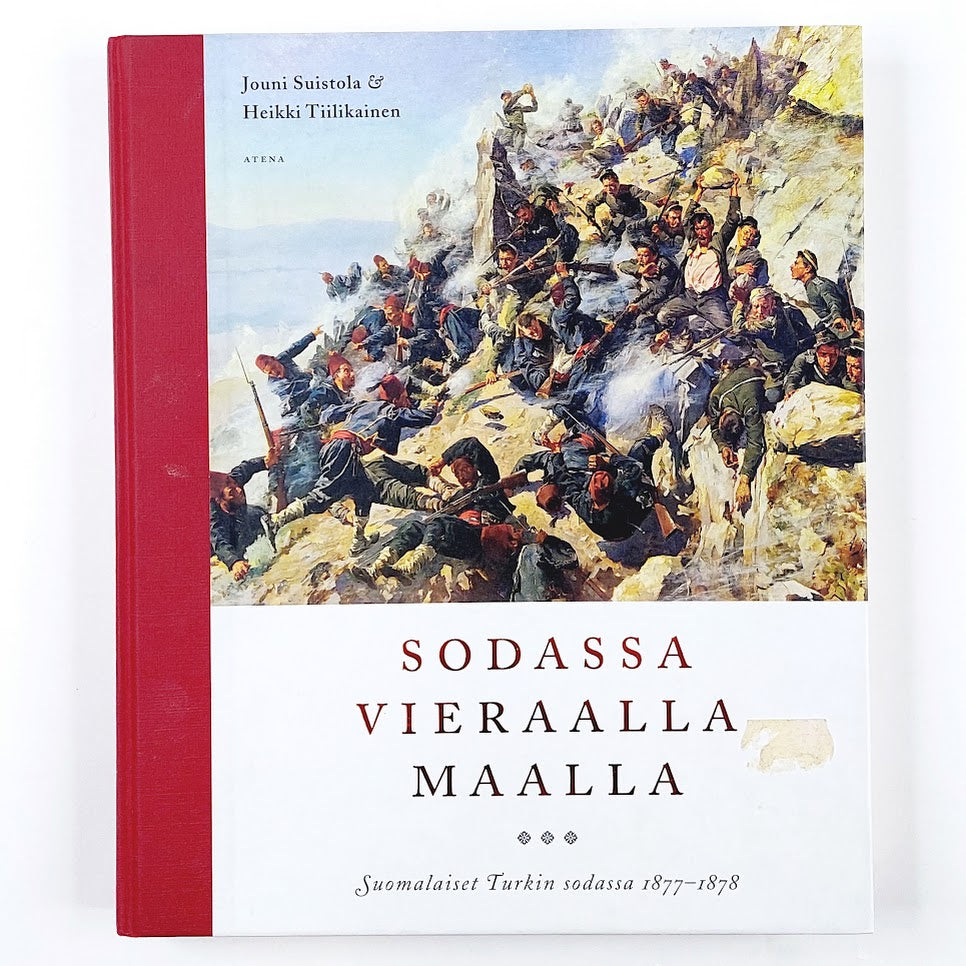 Jouni Suistola ja Heikki Tiilikainen: Sodassa vieraalla maalla