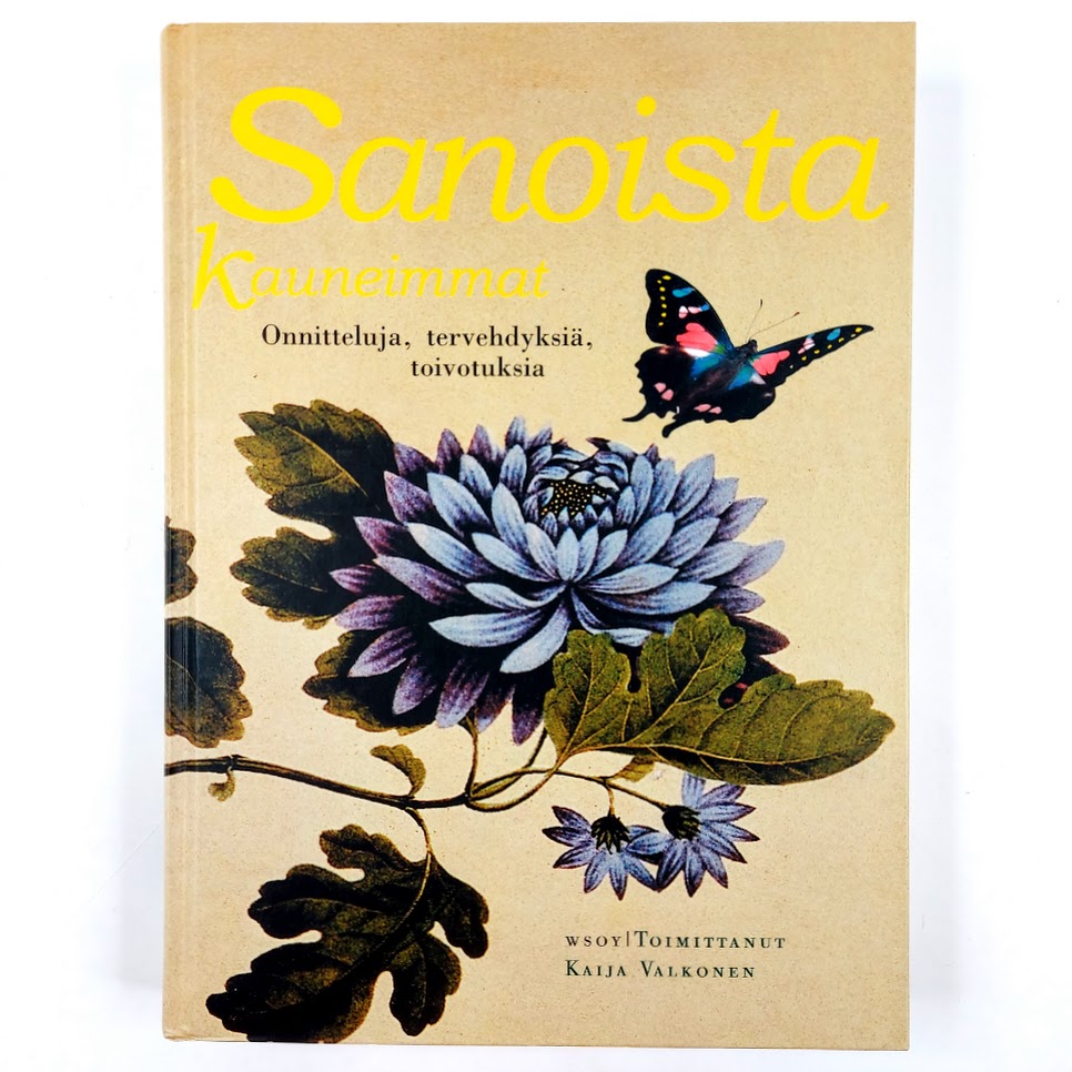 Kaija Valkonen: Sanoista kauneimmat - Onnitteluja, tervehdyksiä, toivotuksia