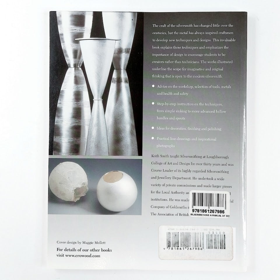 Keith Smith: Silversmithing - A manual of design and technique