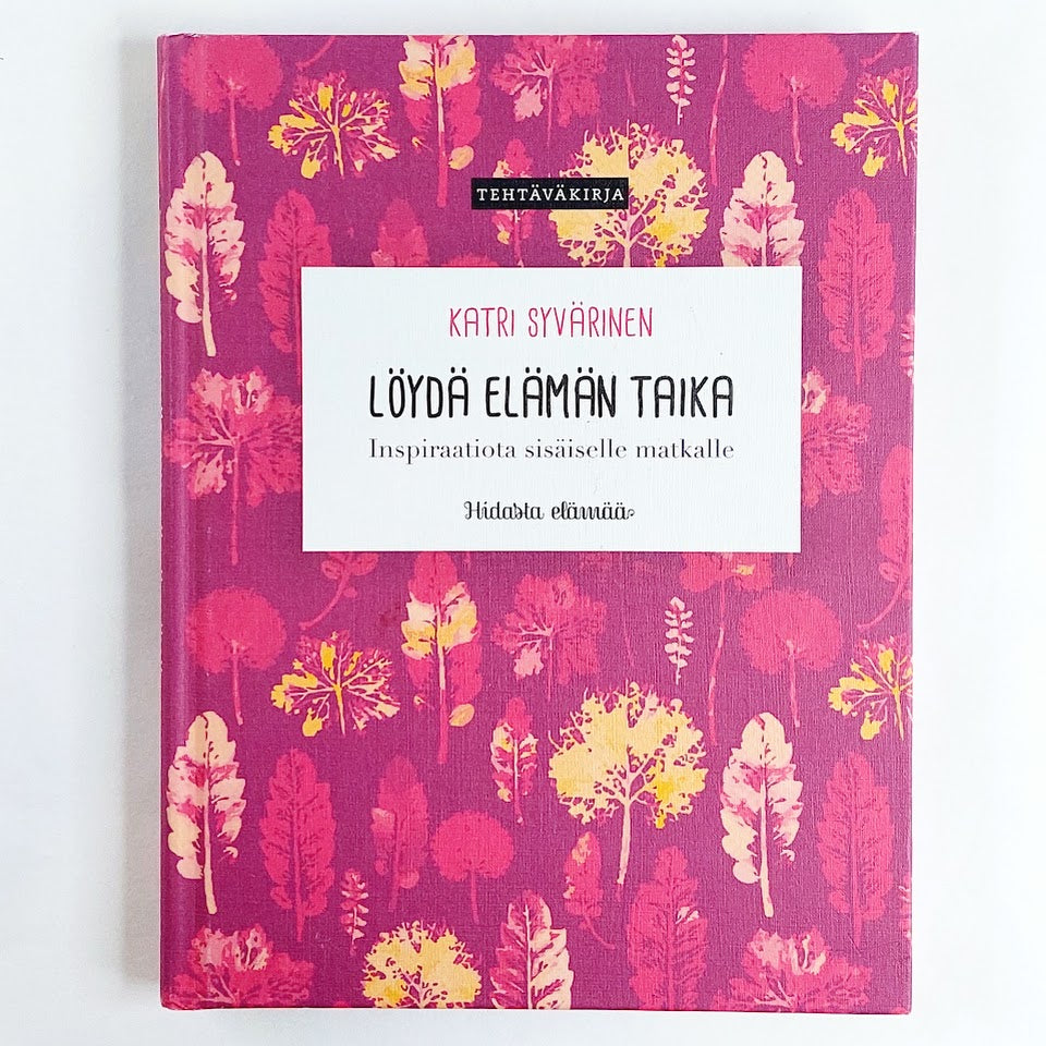 Kirja Katri Syvärinen Löydä elämän taika