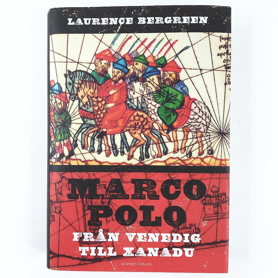 Laurence Bergreen: Marco Polo Från Venedig till Xanadu