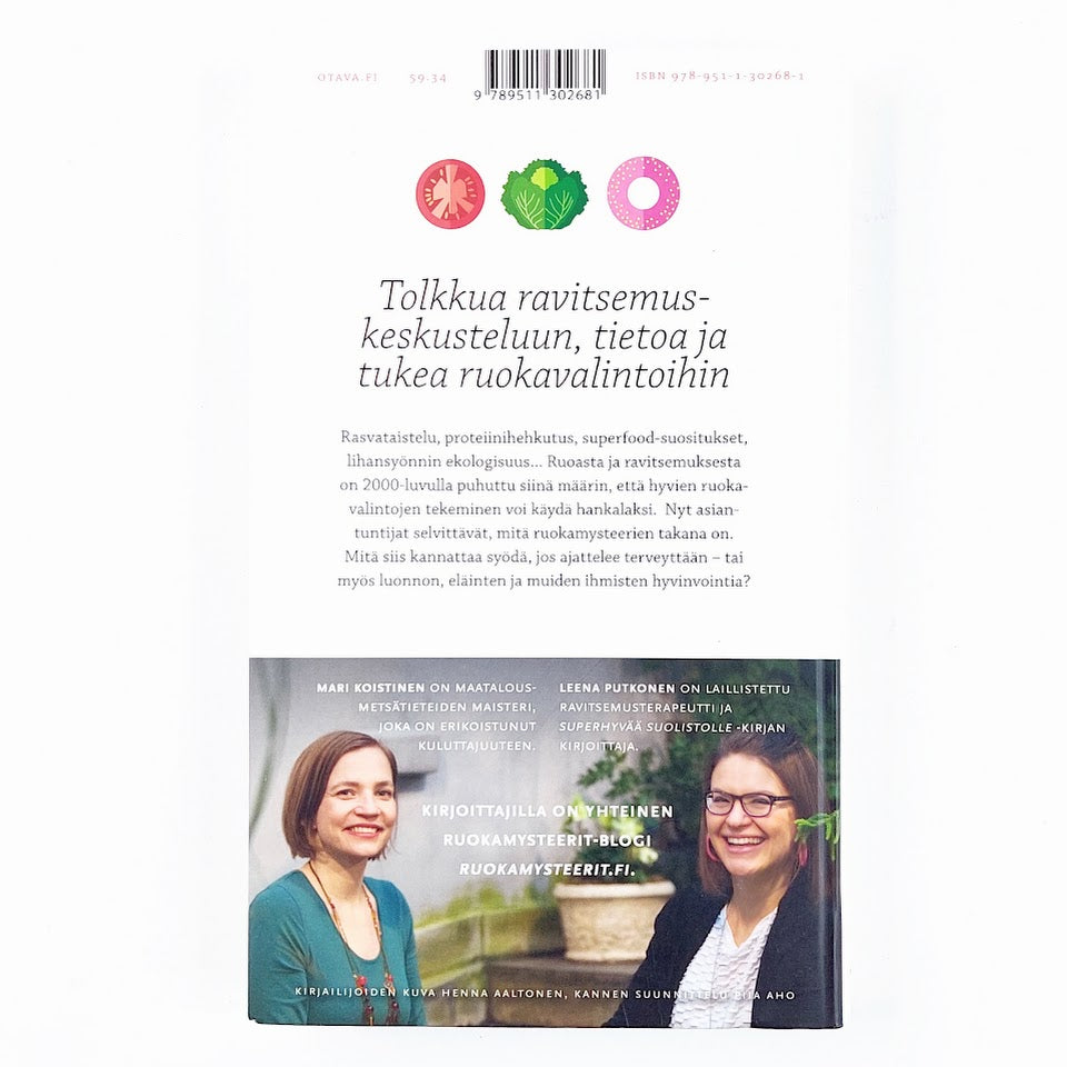 Leena Putkonen ja Mari Koistinen: Ruokamysteerit - Viisaiden valintojen jäljillä