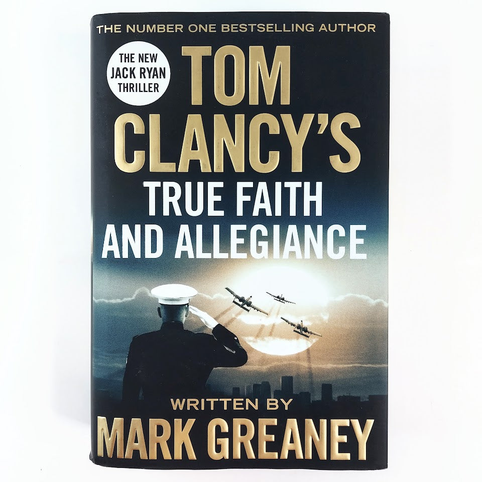 Mark Greaney: Tom Clancy's True Faith and Allegiance