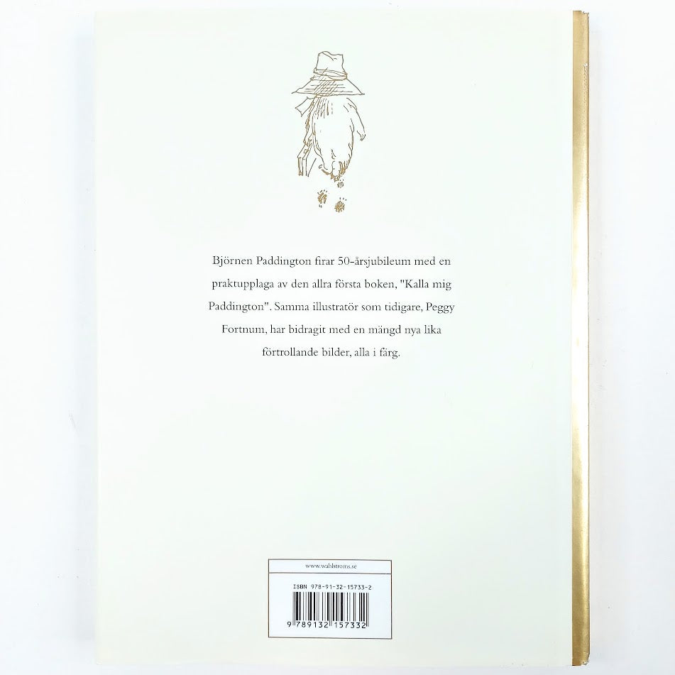 Michael Bond: Kalla mig Paddington - Den första boken om björnen från mörkaste Peru