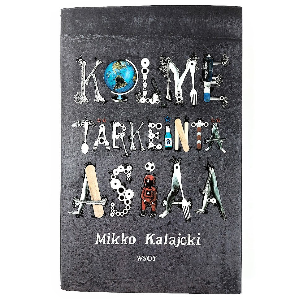 Mikko Kalajoki: Kolme tärkeintä asiaa