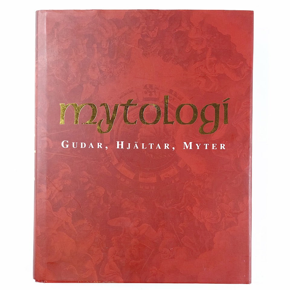 Mytologi: Gudar, Hjältar, Myter