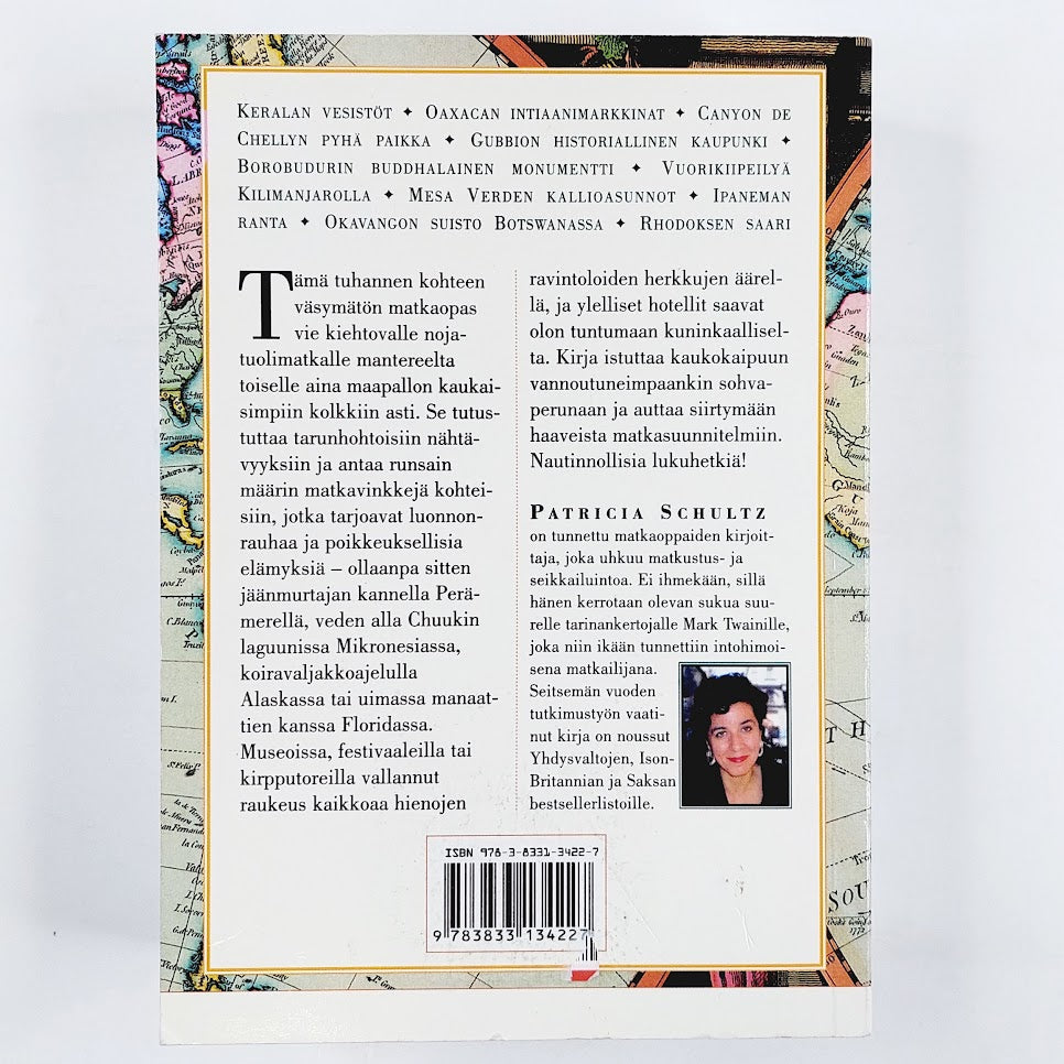Patricia Schultz: 1000 places to see before you die - maailmanmatkaajan käsikirja
