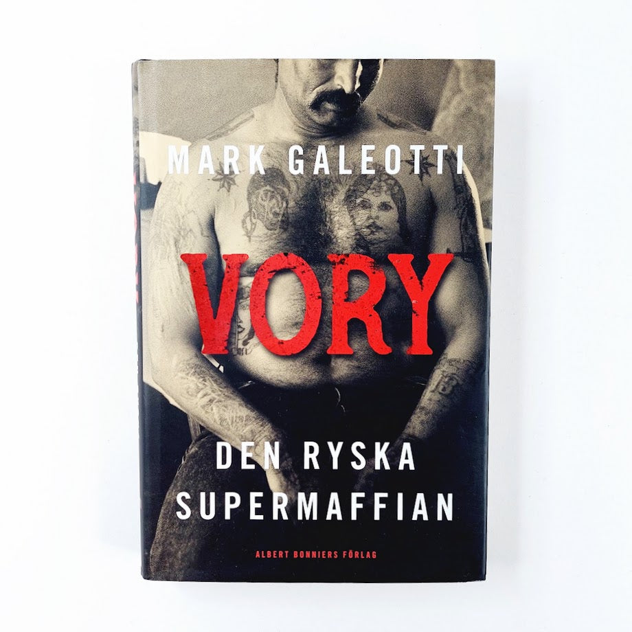 Mark Galeotti: Vory Den Ryska Supermaffian