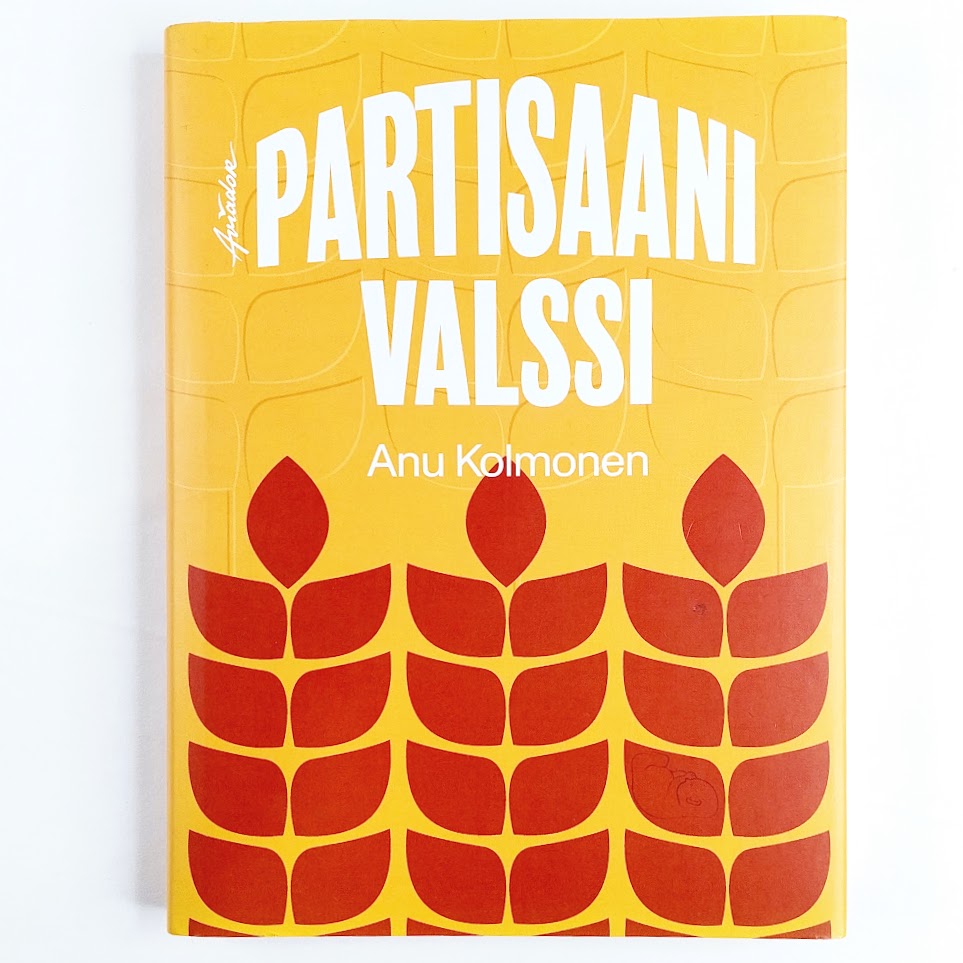 Anu Kolmonen: Partisaanivalssi