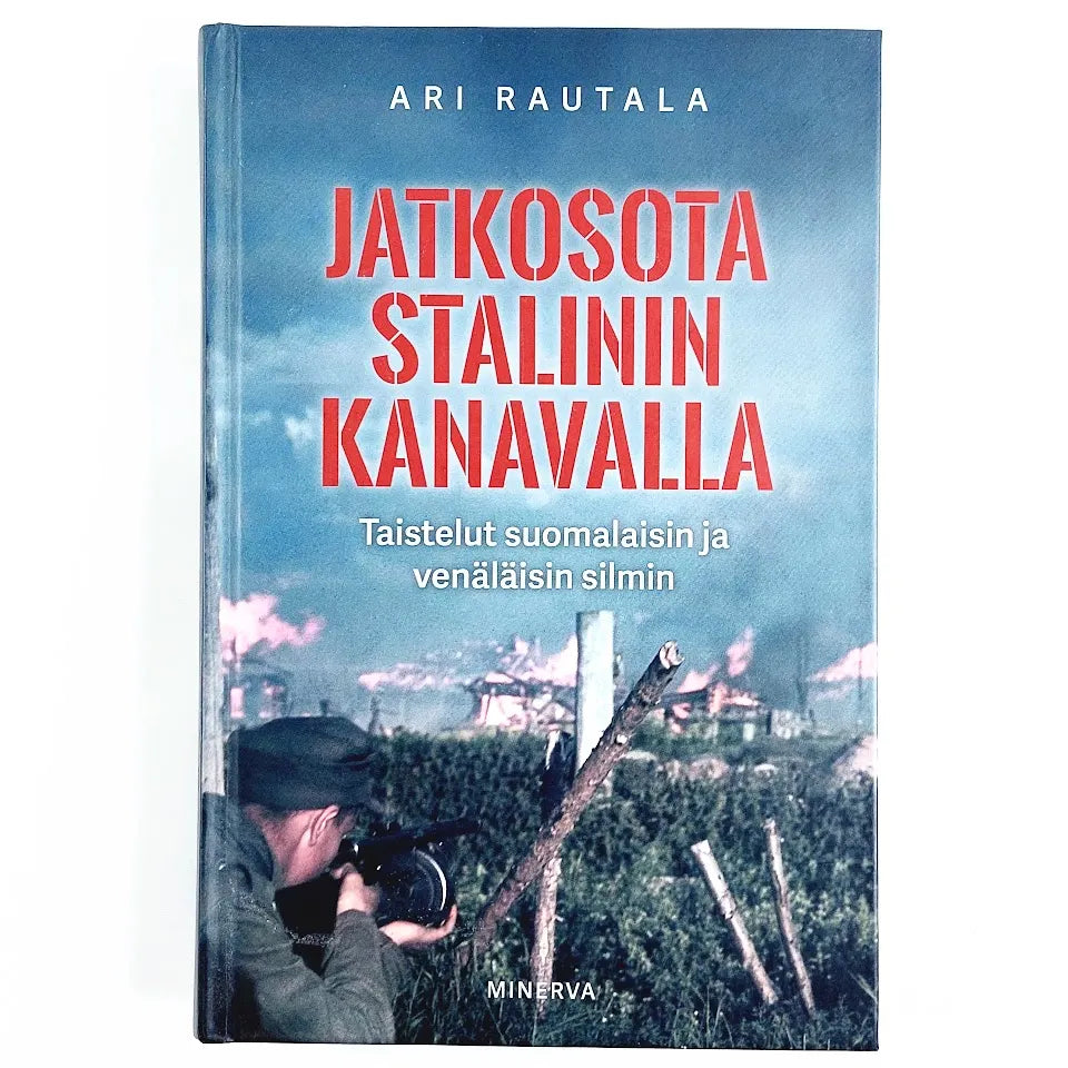 Ari Rautala: Jatkosota Stalinin kanavalla