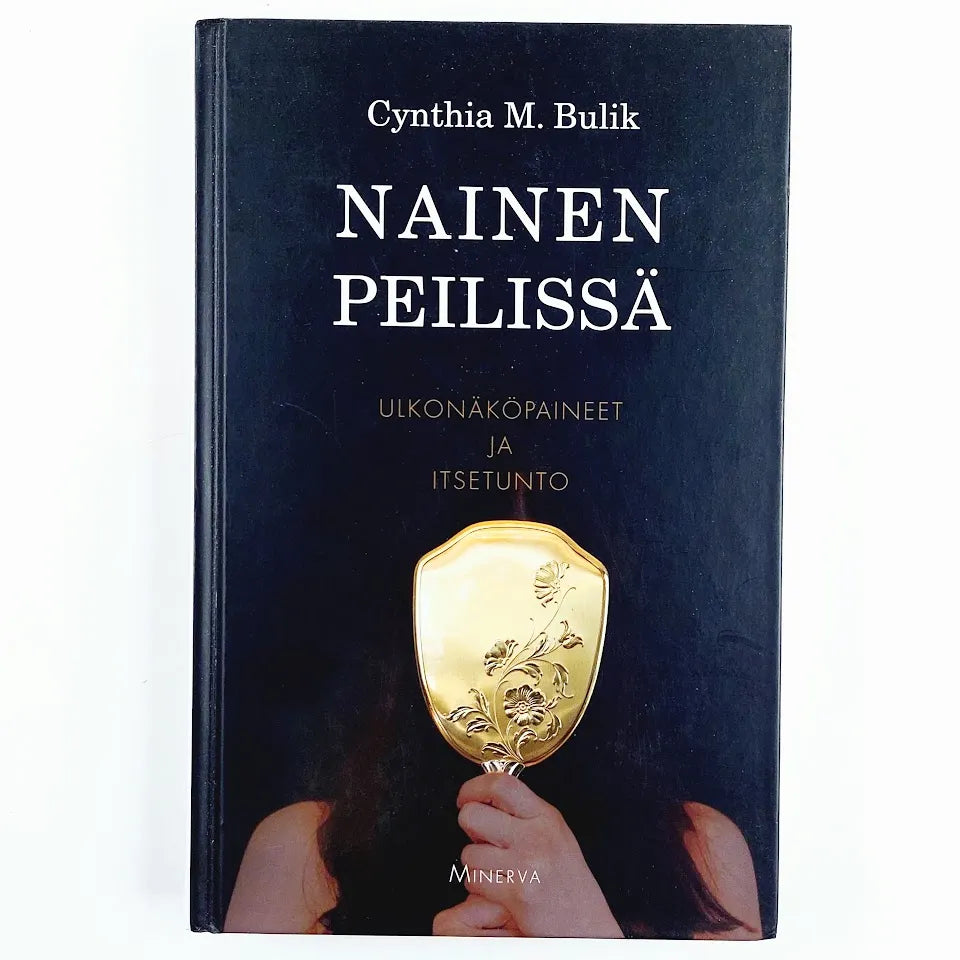 Cynthia M. Bulik: Nainen peilissä