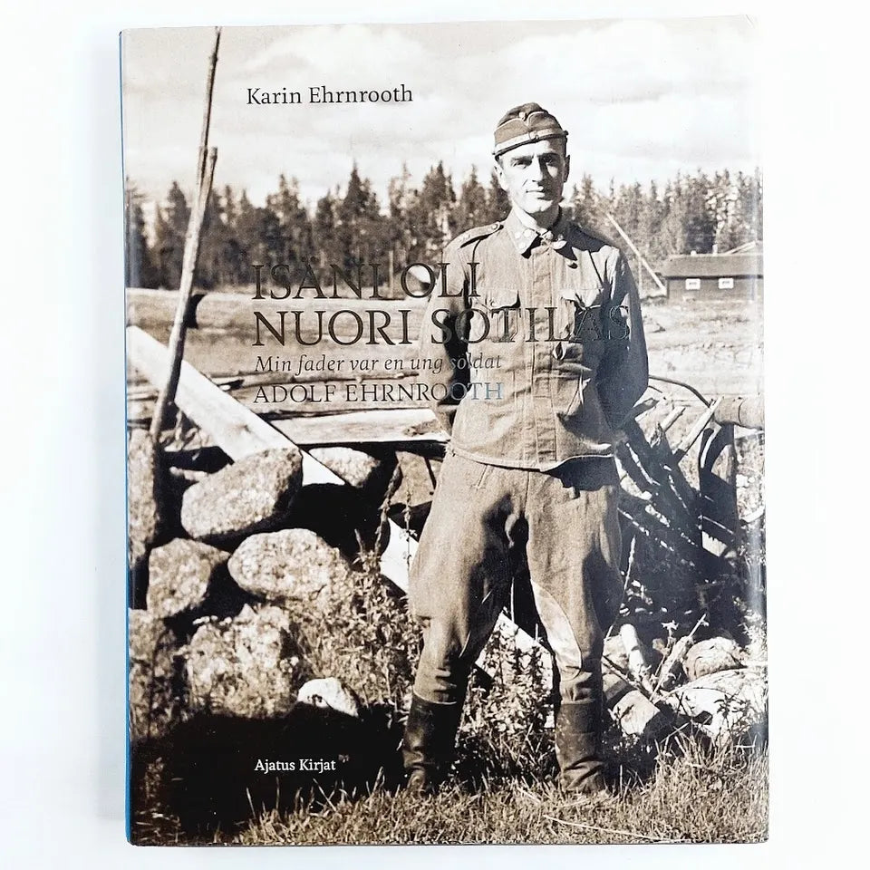 Karin Ehrnrooth: Isäni oli nuori sotilas