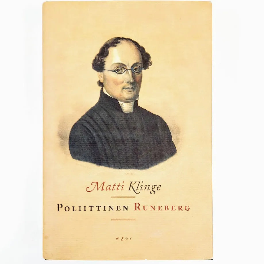 Matti Klinge: Poliittinen Runeberg