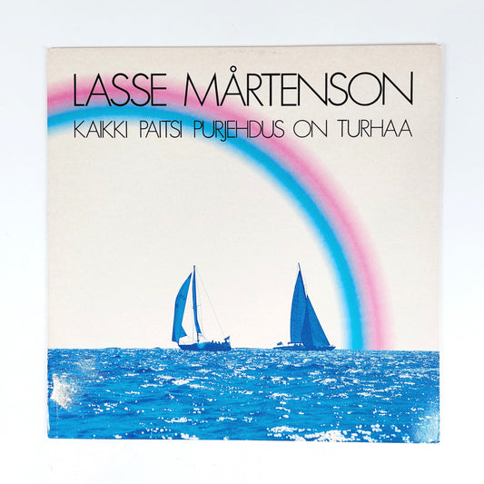 Lasse Mårtenson: Kaikki paitsi purjehdus on turhaa LP