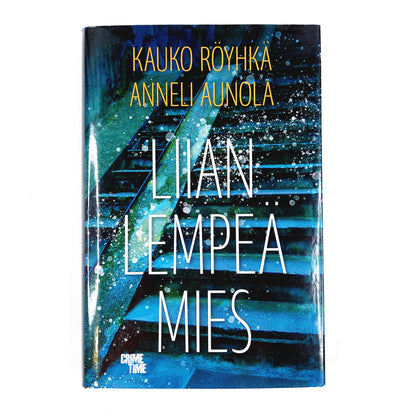 Kauko Röyhkä, Anneli Aunola: Liian lempeä mies