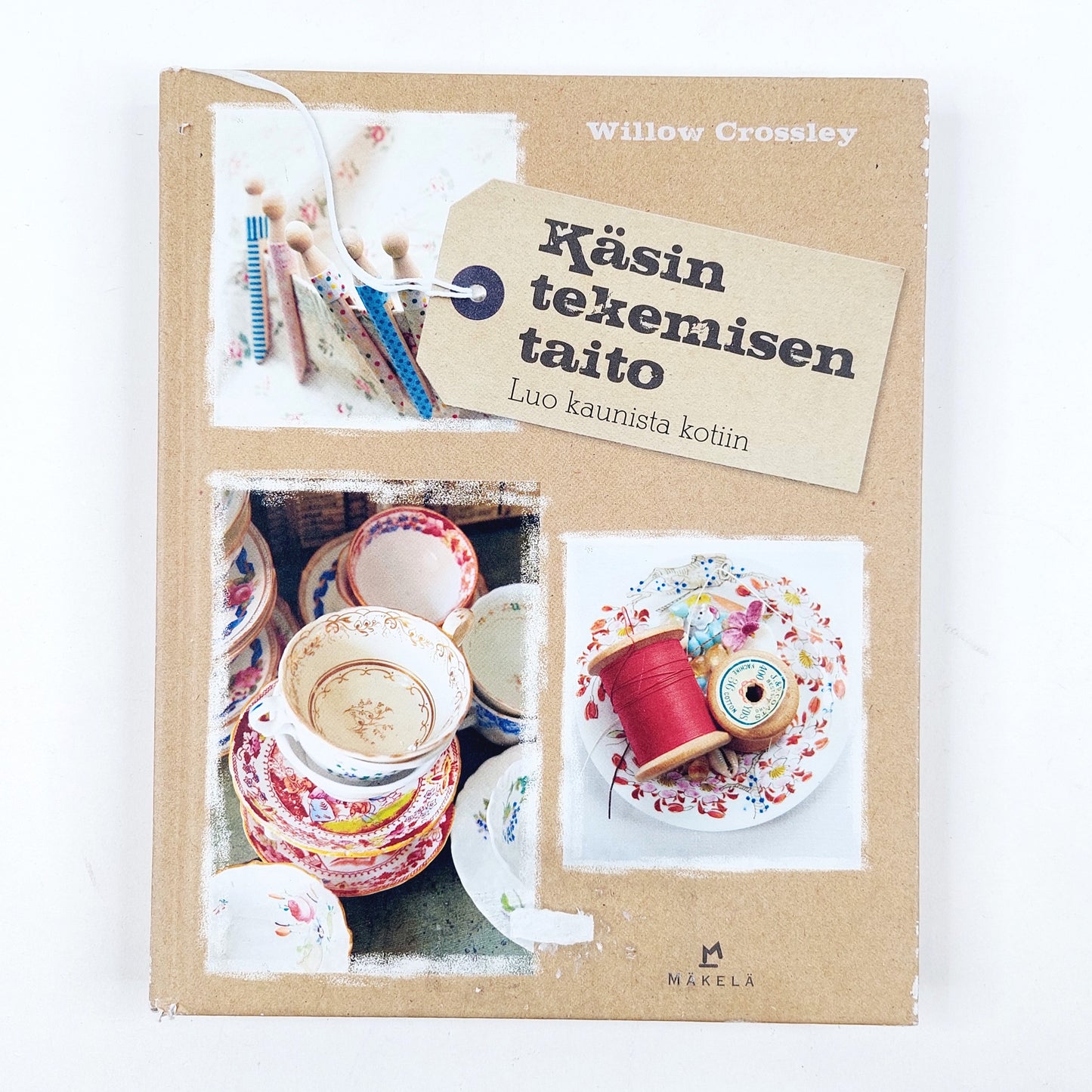 Willow Crossley: Käsin tekemisen taito