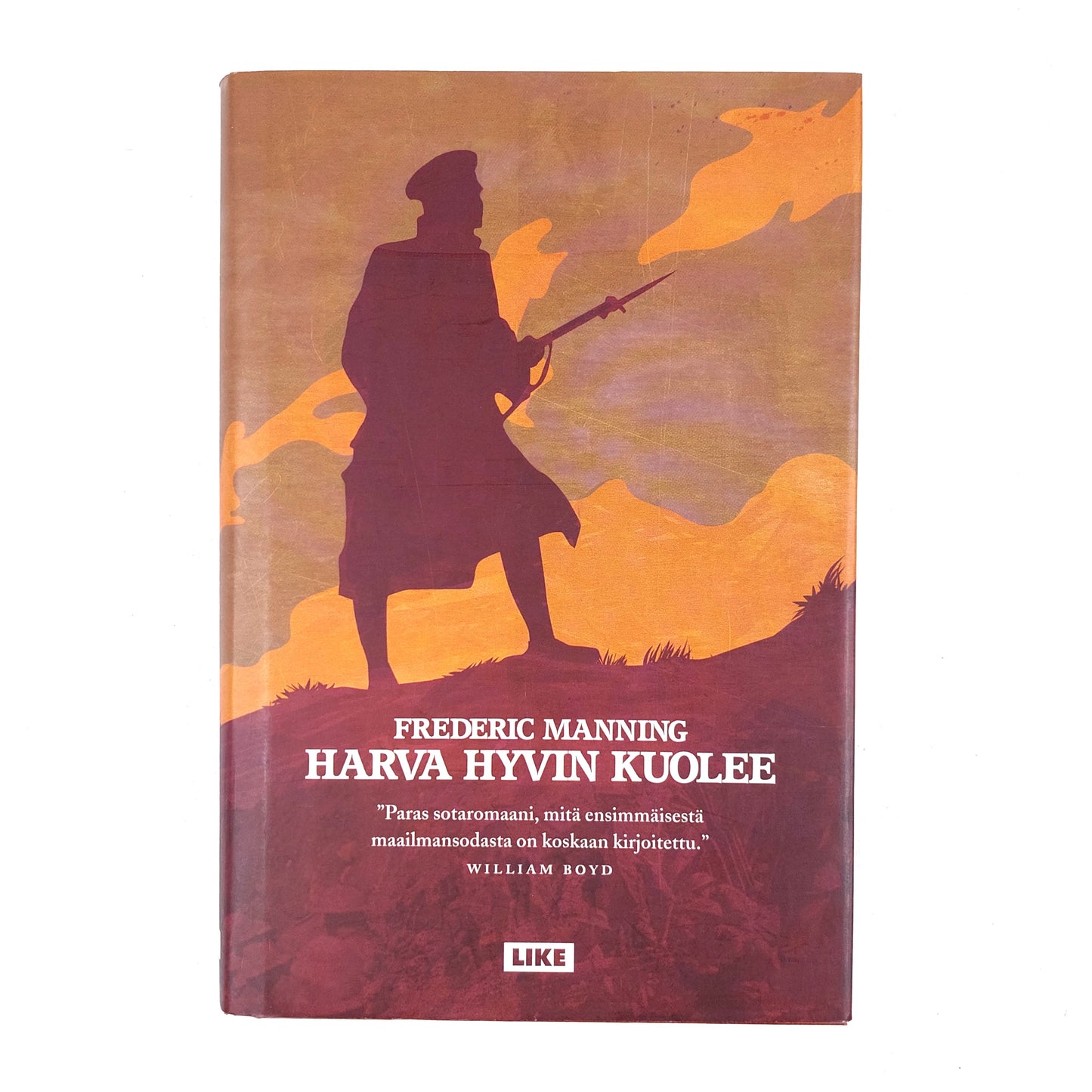 Frederic Manning: Harva hyvin kuolee