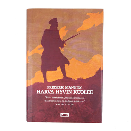 Frederic Manning: Harva hyvin kuolee