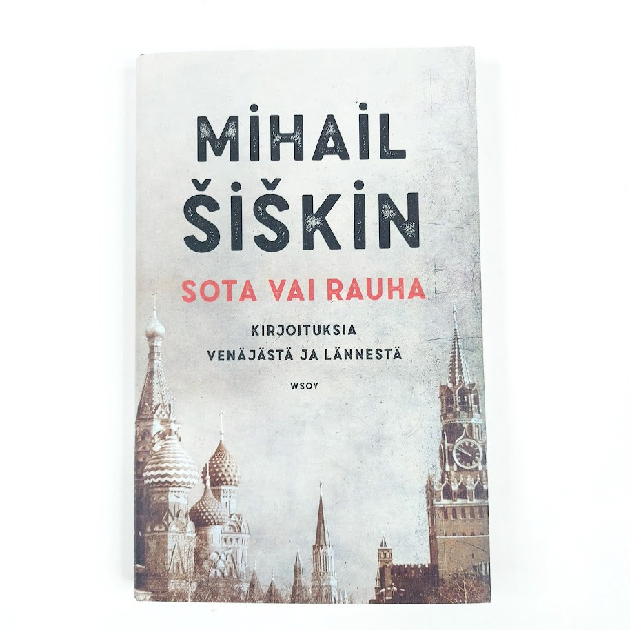 Mihail Šiškin: Sota vai rauha