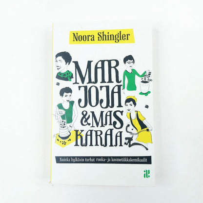 Noora Shingler: Marjoja & Maskaraa