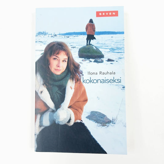 Ilona Rauhala: Kokonaiseksi