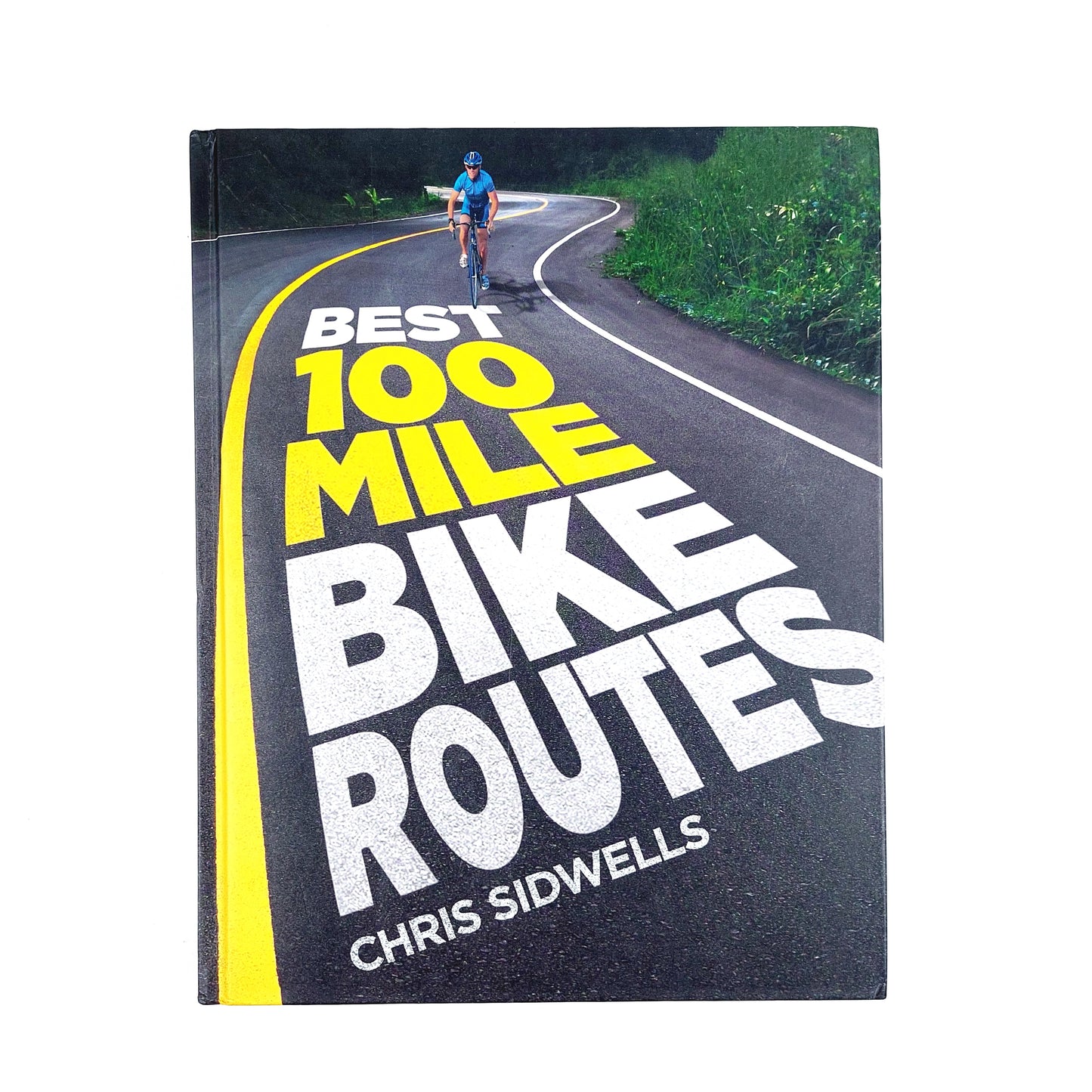 Chris Sidwells: Best 100 Mile Bike Routes