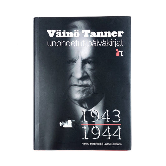 Hannu Rautkallio, Lasse Lehtinen: Väinö Tanner -Unohdetut päiväkirjat 1943-1944
