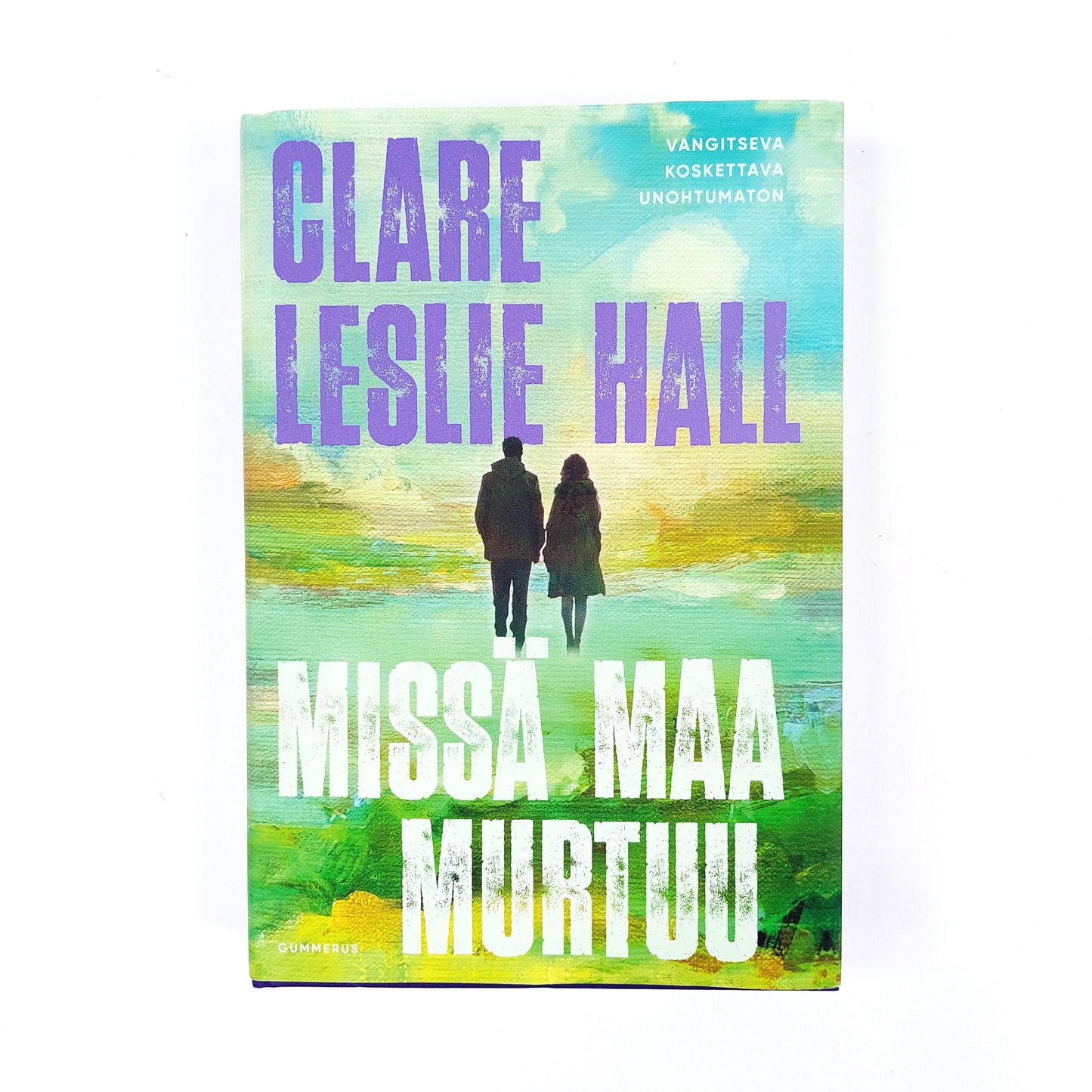 Clare Leslie Hall: Missä maa murtuu