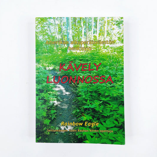 Rainbow Eagle: Kävely luonnossa