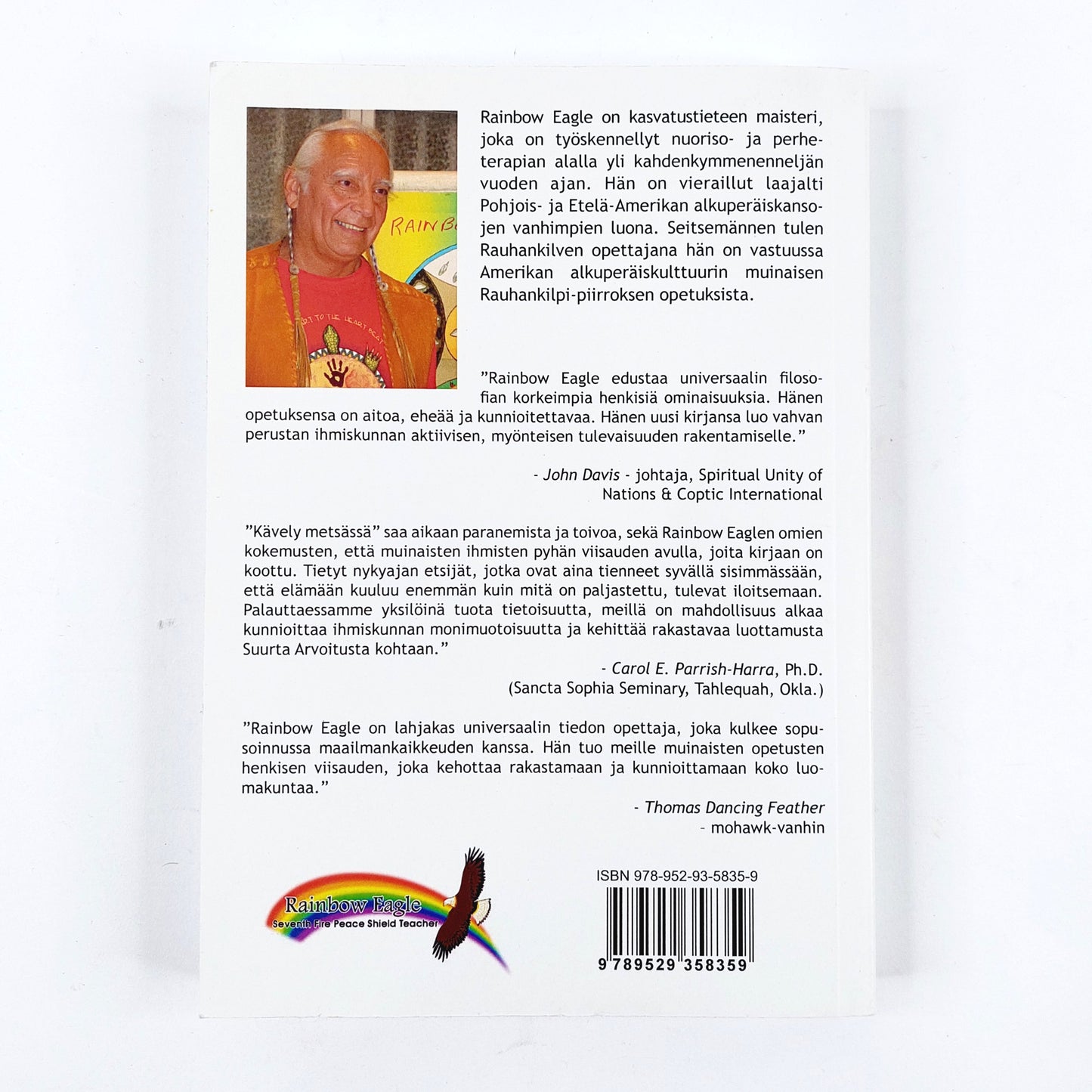 Rainbow Eagle: Kävely luonnossa