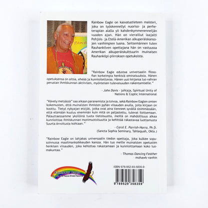 Rainbow Eagle: Kävely luonnossa