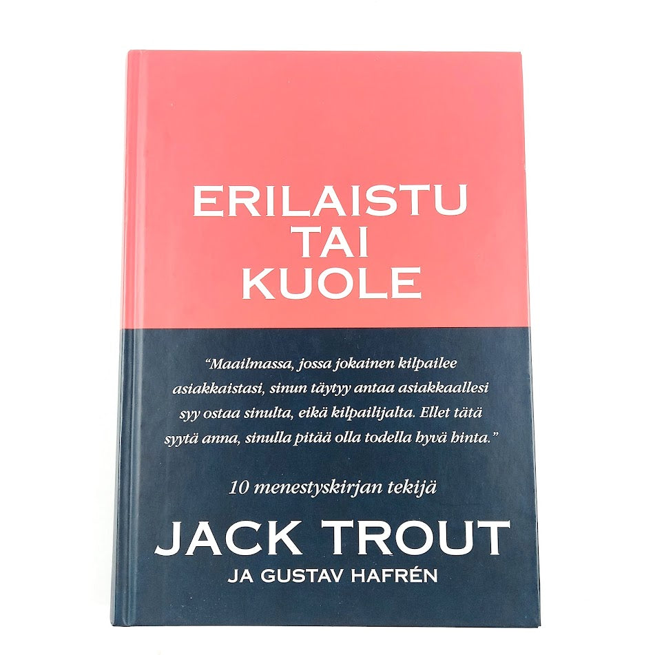 Jack Trout ja Gustav Hafrèn: Erilaistu tai kuole