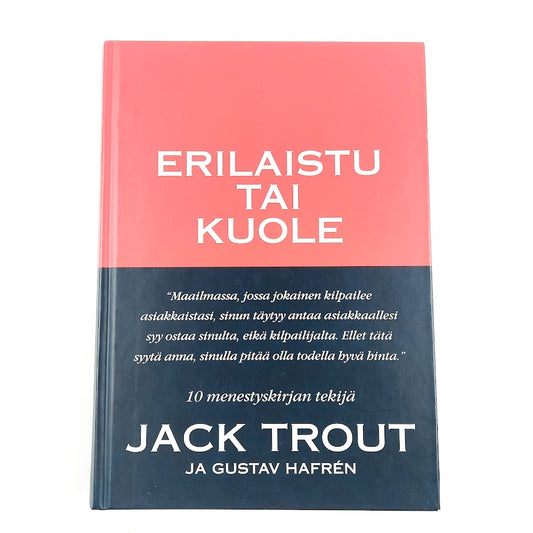 Jack Trout ja Gustav Hafrèn: Erilaistu tai kuole