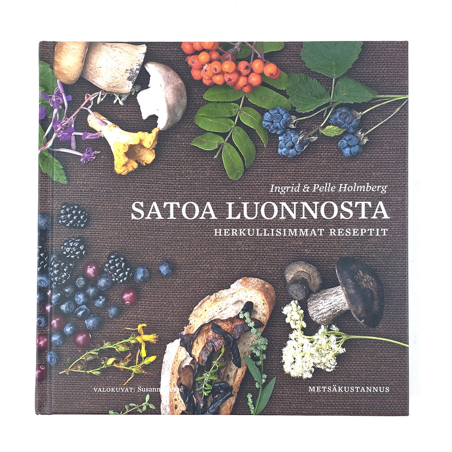Ingrid & Pelle Holmberg: Satoa luonnosta