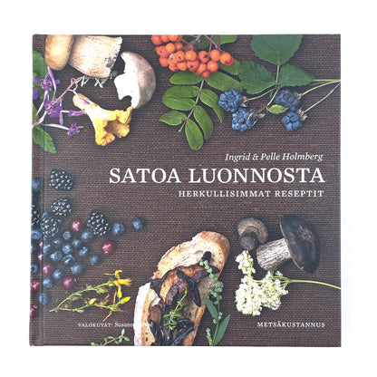 Ingrid & Pelle Holmberg: Satoa luonnosta