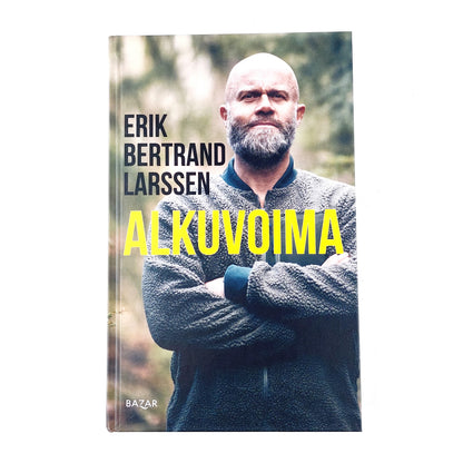 Erik Bertrand Larssen: Alkuvoima