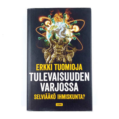 Erkki Tuomioja: Tulevaisuuden varjossa