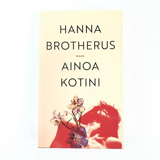 Hanna Brotherus: Ainoa kotini