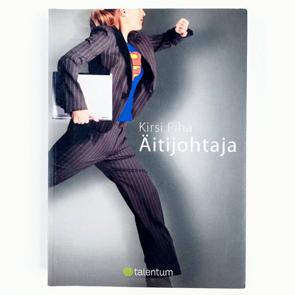 Kirsi Piha: Äitijohtaja