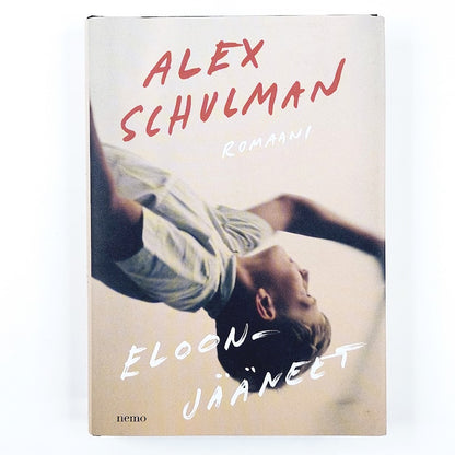 Alex Schulman: Eloonjääneet