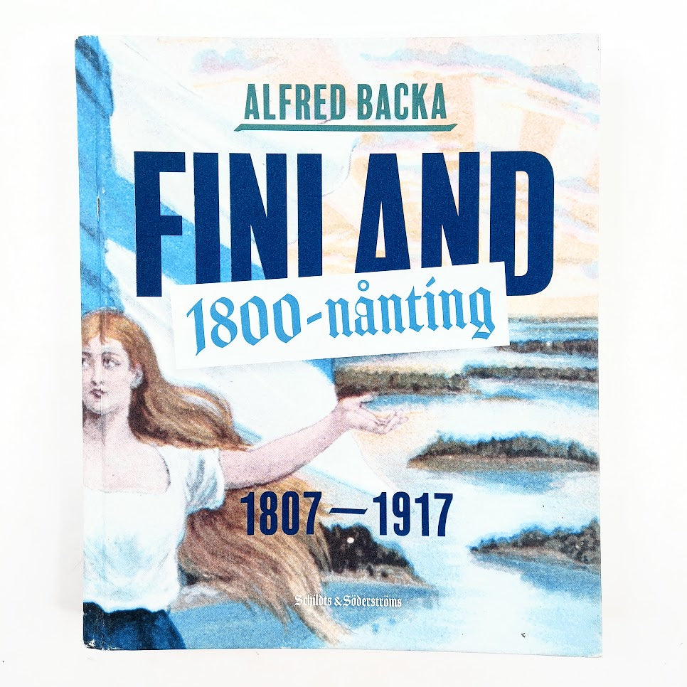 Alfred Backa: Finland 1800-nånting - 1807-1917