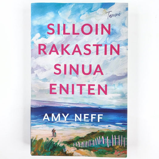 Amy Neff: Silloin rakastin sinua eniten