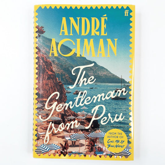 André Aciman: The Gentleman from Peru